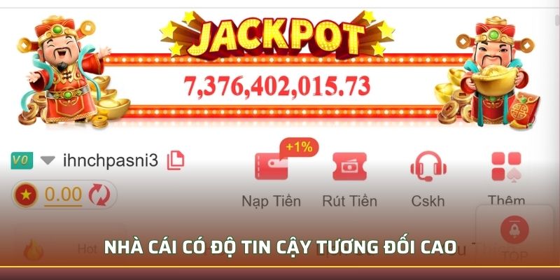 Nhà cái có độ tin cậy tương đối cao
